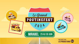 Le Grand Poutinefest - Mirabel 2024