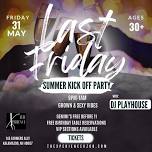 “Last Friday” Summer Kick Off Party