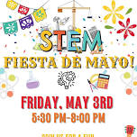 STEM Fiesta de Mayo