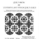 QUILT SHOW BY CUSTER’S LAST STITCH QUILT GUILD - BROKEN BOW