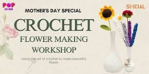 Crochet Flower Making Workshop