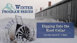 Digging Into the Root Cellar (Winter Program Series)