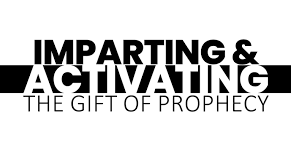 Imparting & Activating the Gift of Prophecy Bible Class