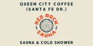 Red Rock Sauna + Cold Shower @ Queen City Coffee (Santa Fe Dr.)