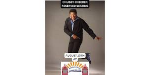 Chubby Checker Concert - Reserved Seating