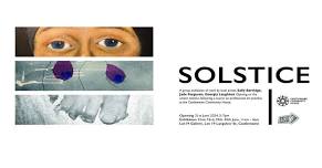 Solstice: Group Exhibition (CCH Professional Arts Practice students)