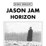 Jason Jam Horizon Exhibition Opening & Reception