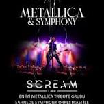 METALLICA & SYMPHONY. SCREAM INC.