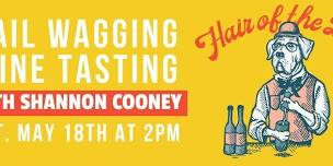 Tail Wagging Wine Tasting with Shannon Cooney!