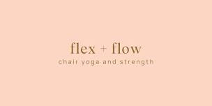 FLEX + FLOW: Chair Yoga and Strength