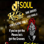 DJ SOUL KNIGHT - FRIDAY 14TH JUNE!