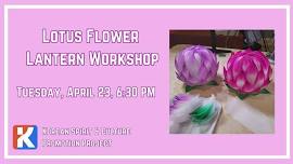 Lotus Flower Lantern Workshop