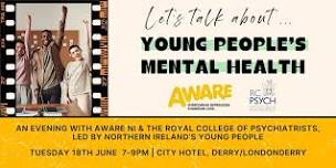 Let's Talk about Young People's Mental Health - An evening with AWARE NI