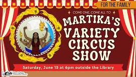 Martika's Variety Circus Show