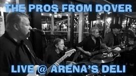 The Pros From Dover LIVE @ Arena’s Deli