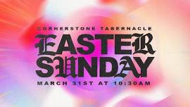 Cornerstone Tabernacle Easter Service