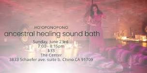 Ancestral Healing Sound Bath with Ho'oponopono