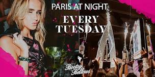 PARIS AT NIGHT House Tuesdays @Bootsy Bellows