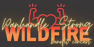 Panhandle Strong Wildfire Benefit Concert