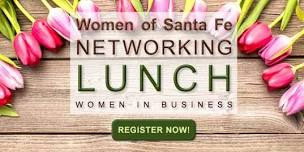 Women of Santa Fe monthly Networking Lunch!