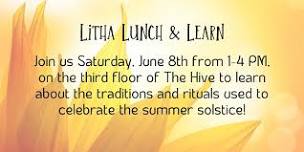 Litha Lunch & Learn