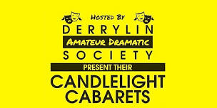 CANDLELIGHT CABARETS - Derrylin Drama Society