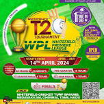 WPL-T20 ( WHITEFIELD CRICKET PREMIERE LEAGUE SESSIONS I)