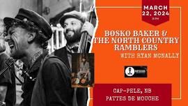 Bosko Baker & The North Country Ramblers/Ryan McNally