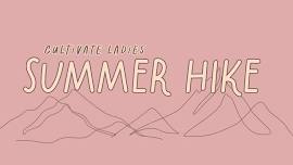 Cultivate Ladies - Summer Hike