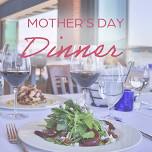 Mother’s Day Dinner