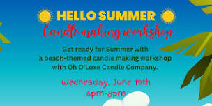 Summer Candle Making Workshop!