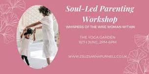 Soul-Led  Parenting Workshop