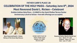 FATHER CARR'S PLACE 2B GOLDEN JUBILEE HOLY MASS