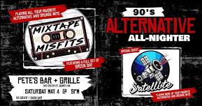 90's Alternative All-Nighter w/ Mixtape Misfits & Satellite @ Pete's Bar & Grille