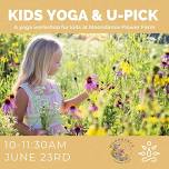 Kids Yoga & U-Pick - A Yoga Workshop For Kids At Moondance Flower Farm