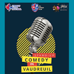 COMEDY NIGHT IN VAUDREUIL ( STAND-UP COMEDY ) MTLCOMEDYCLUB.COM