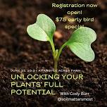 UNLOCKING YOUR PLANTS’ FULL POTENTIAL