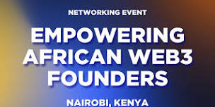 Empowering African Web3 Founders - Nairobi