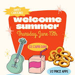 Welcome Summer w/ LIVE MUSIC