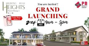 OFFICIAL LAUNCHING KRUBONG HEIGHTS (PHASE 3)