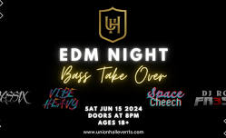 EDM Night: Bass Takeover! (VibeHeavy | Bassix | Space Cheech | DJ Rob Fresh)