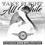 TAKE FLIGHT ATLANTA ALL WHITE PARTY