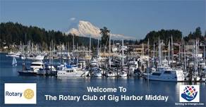 Rotary Club of Gig Harbor Midday Lunch Meeting (guests welcome)