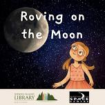 Space Centre: Roving on the Moon (Ages 7-12) – Summer Reading Club