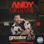 ANDY GRAMMER – Greater Than: A One Man Show