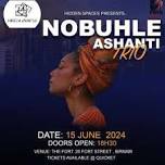 Hidden Spaces with The Nobuhle Ashanti Trio