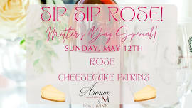 Sip, Sip, Rosé! - Mother's Day Special