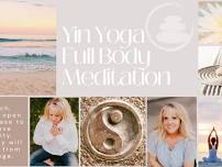 Yin Yoga- Full Body Meditation