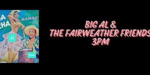 LIVE MUSIC: Big Al & The Fairweather Friends