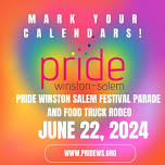 Pride Winston Salem Festival, Parade, And Food Truck Rodeo 2024